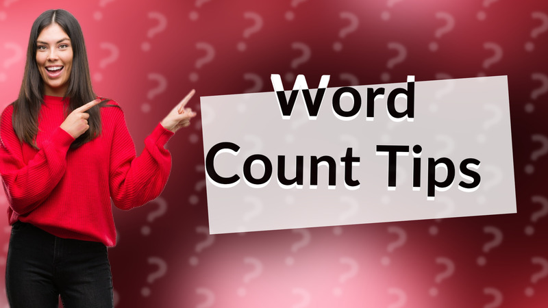 Word Count Tips