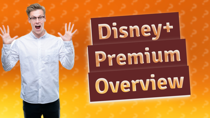 Disney+ Premium Overview