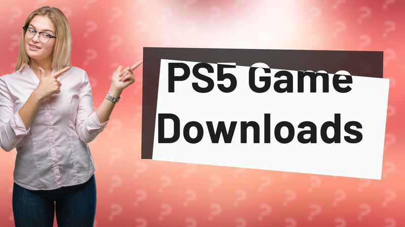PS5 Game Downloads