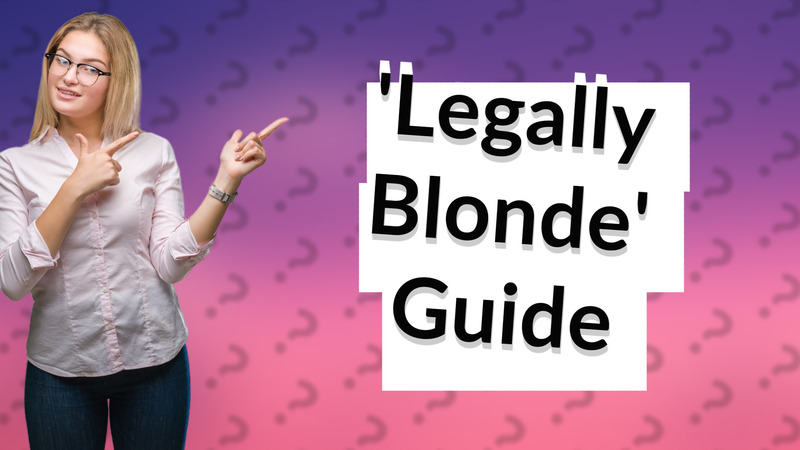 'Legally Blonde' Guide