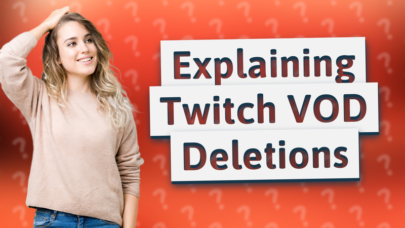 Explaining Twitch VOD Deletions