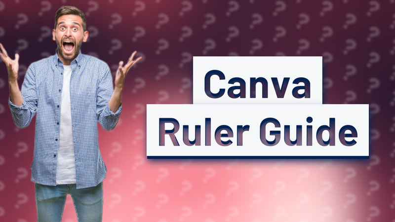 Canva Ruler Guide