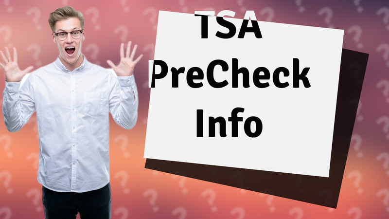 TSA PreCheck Info