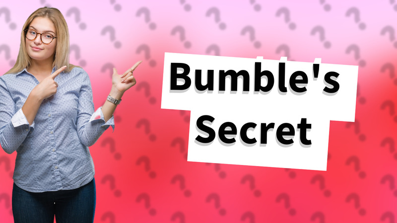 Bumble's Secret