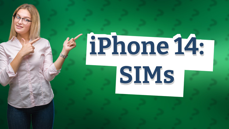 iPhone 14: SIMs