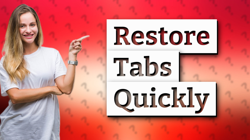 Restore Tabs Quickly