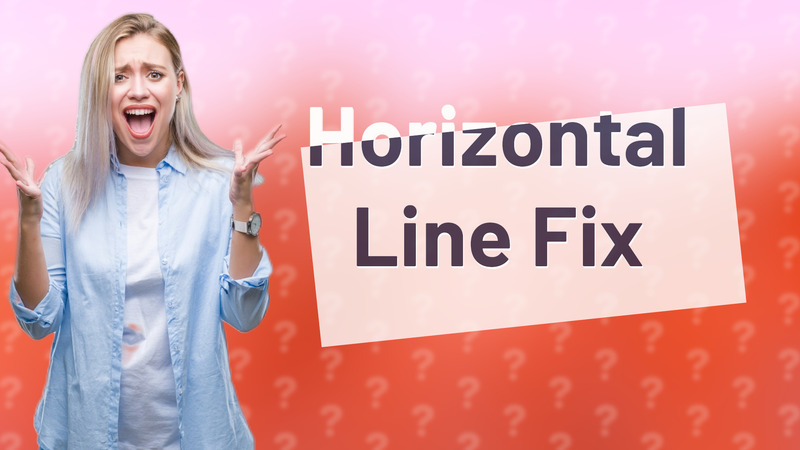 Horizontal Line Fix