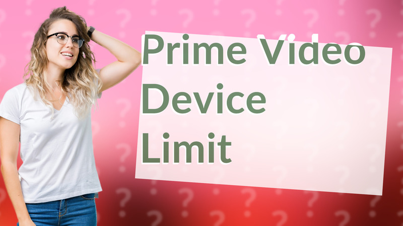 Prime Video Device Limit