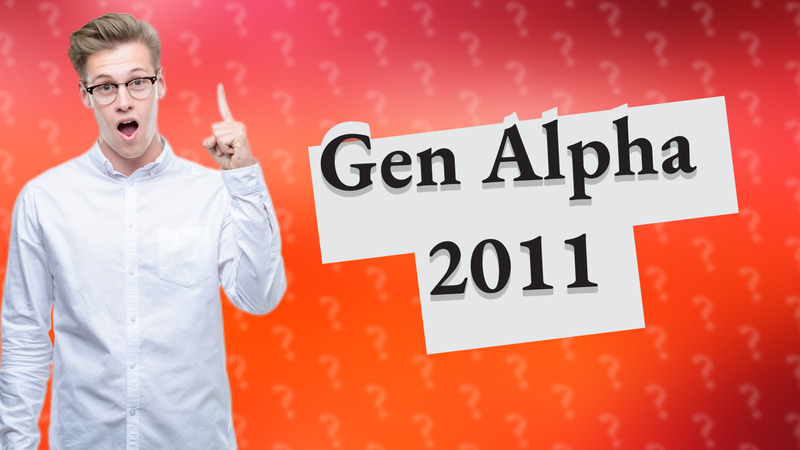 Gen Alpha 2011