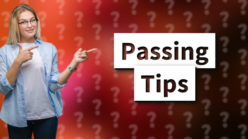 Passing Tips