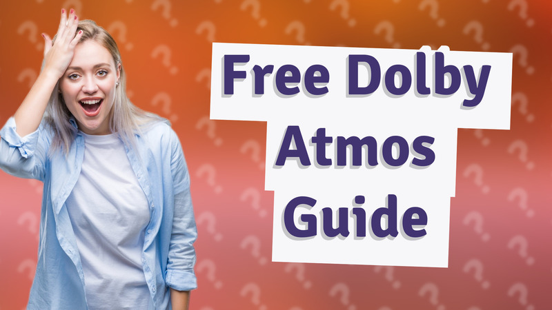 Free Dolby Atmos Guide