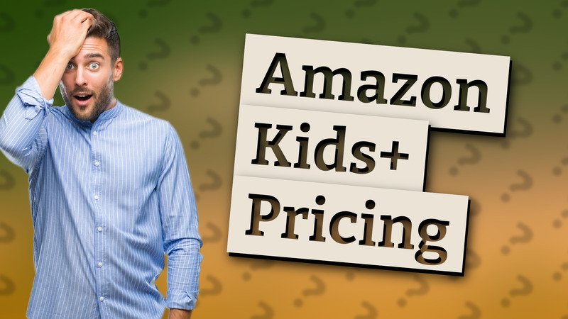 Amazon Kids+ Pricing