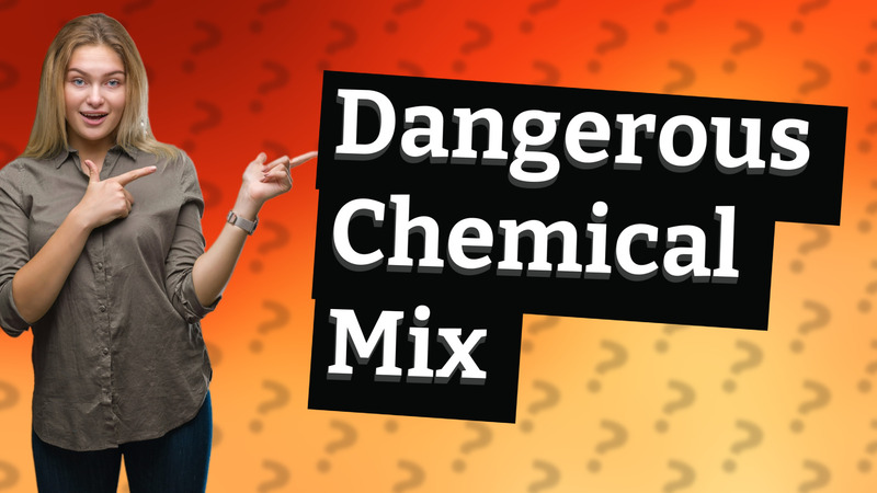 Dangerous Chemical Mix