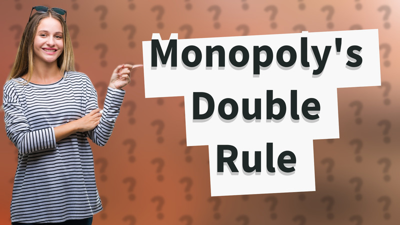 Monopoly's Double Rule