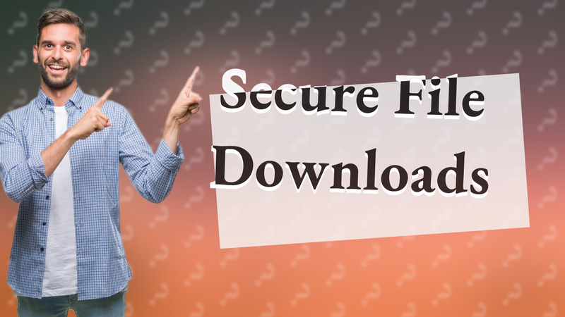 Secure File Downloads
