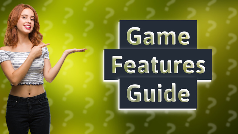 Game Features Guide