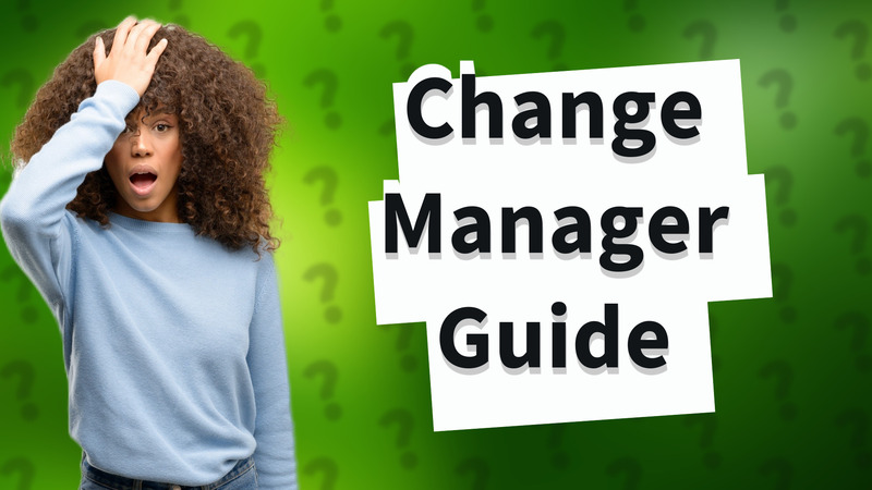 Change Manager Guide