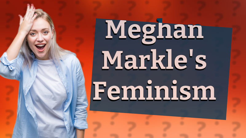 Meghan Markle's Feminism