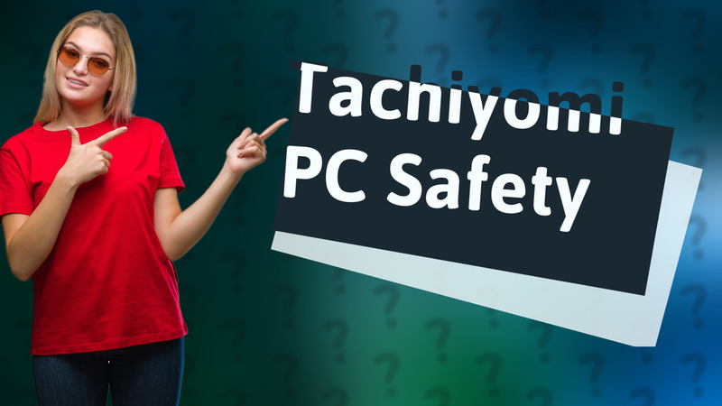 Tachiyomi PC Safety