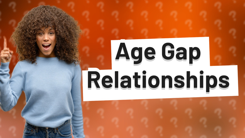 Age Gap Relationships