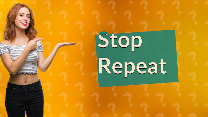 Stop Repeat