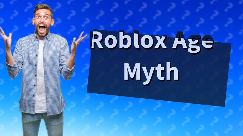 Roblox Age Myth