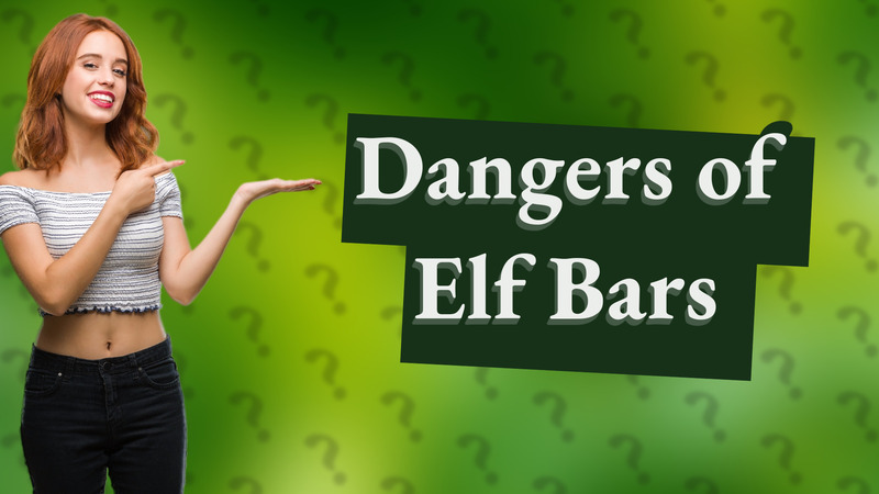 Dangers of Elf Bars