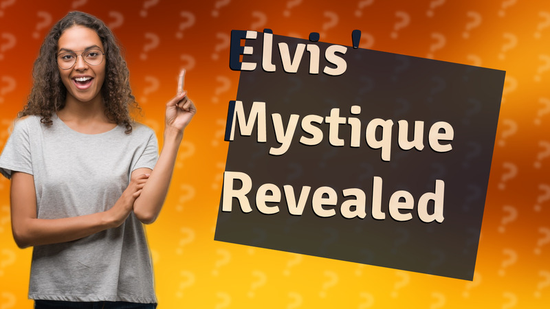Elvis' Mystique Revealed