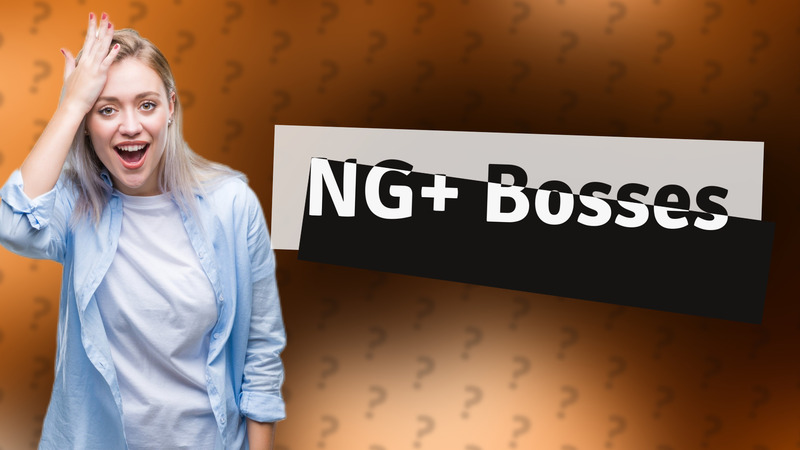 NG+ Bosses