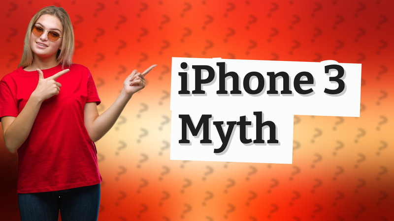 iPhone 3 Myth