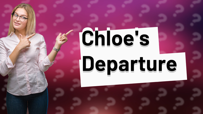 Chloe's Departure