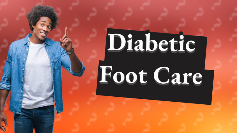 Diabetic Foot Care