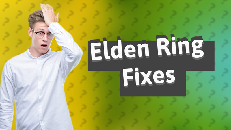 Elden Ring Fixes