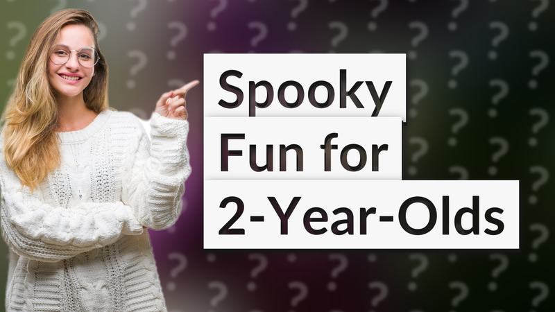 Spooky Fun for 2-Year-Olds