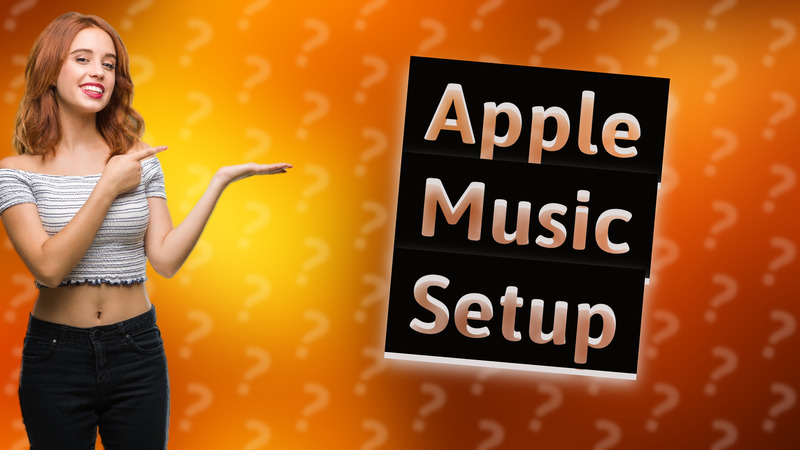 Apple Music Setup
