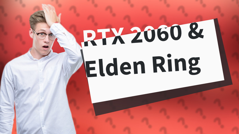 RTX 2060 & Elden Ring