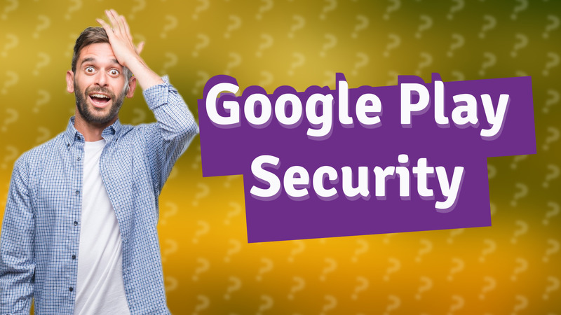 Google Play Security