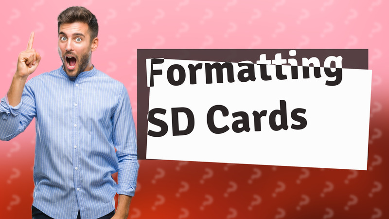 Formatting SD Cards