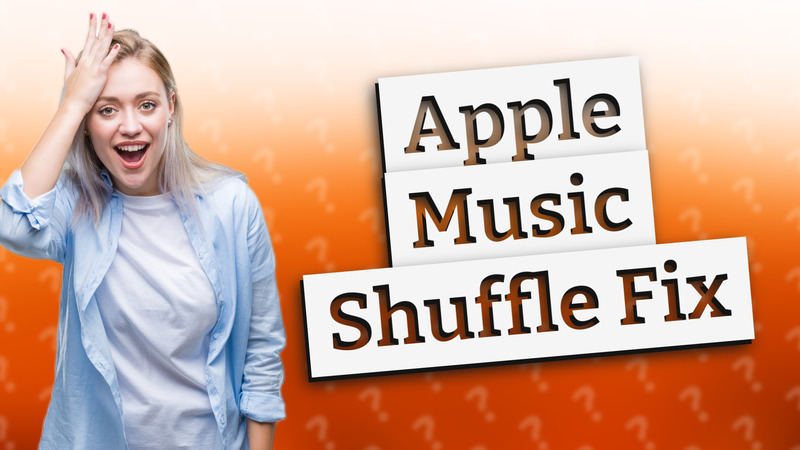 Apple Music Shuffle Fix