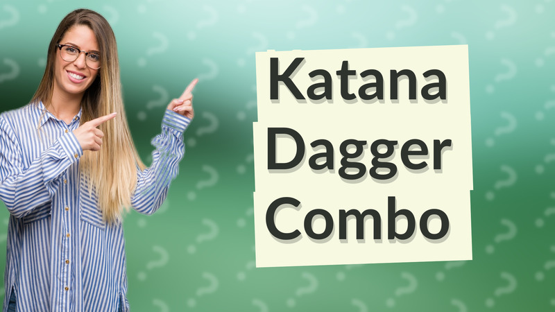 Katana Dagger Combo