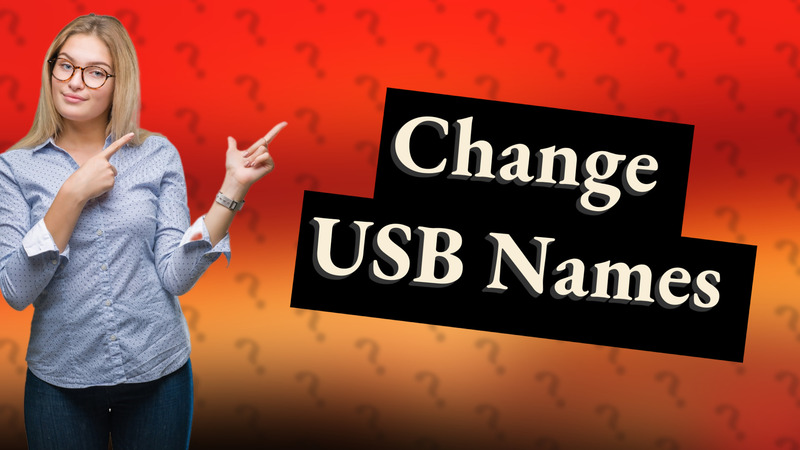 Change USB Names