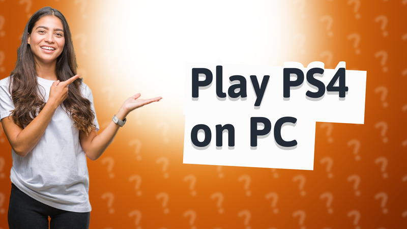 Play PS4 on PC