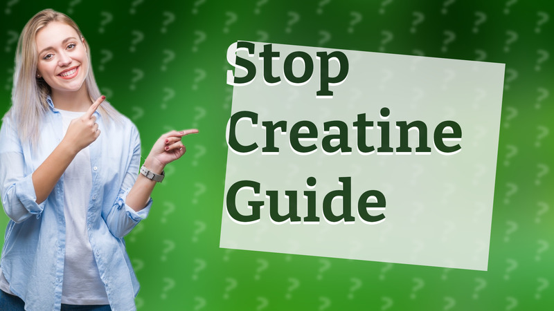 Stop Creatine Guide