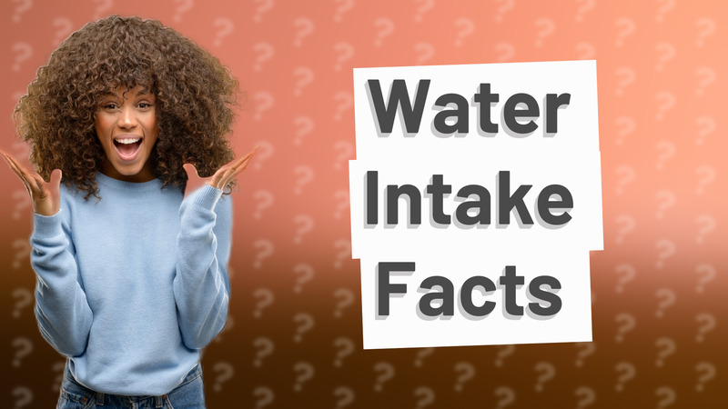Water Intake Facts