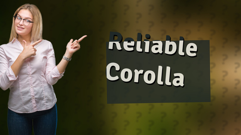 Reliable Corolla