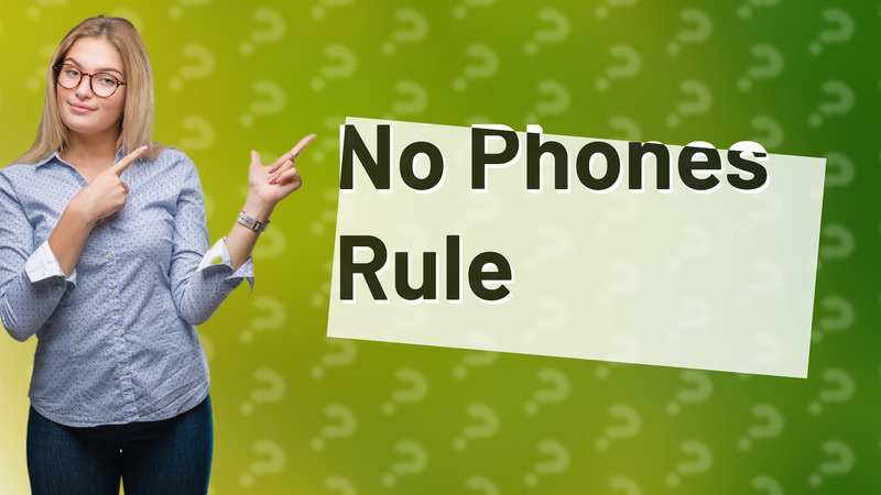 No Phones Rule