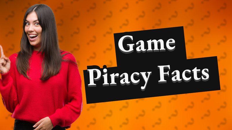 Game Piracy Facts