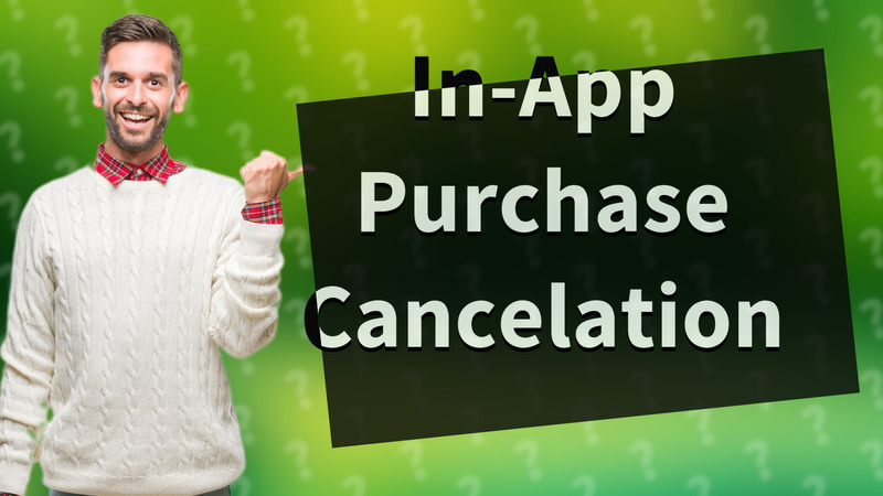 In-App Purchase Cancelation