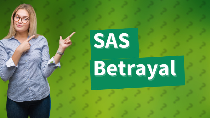 SAS Betrayal