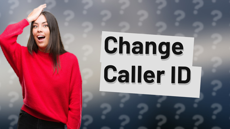 Change Caller ID